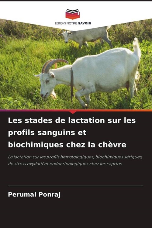 Les stades de lactation sur les profils sanguins et biochimiques chez la chevre (Paperback)