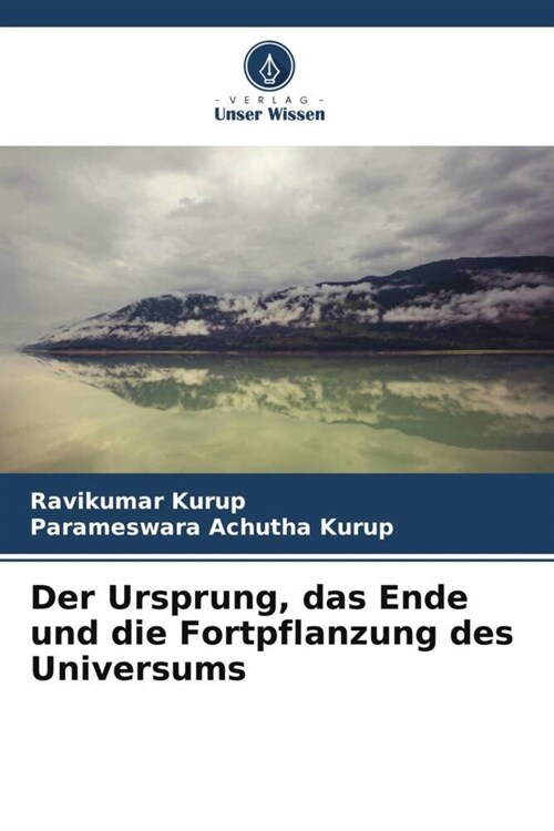 Der Ursprung, das Ende und die Fortpflanzung des Universums (Paperback)