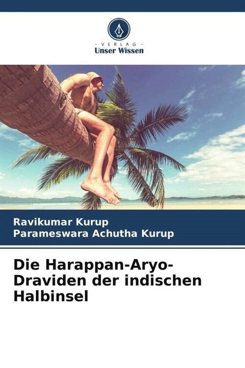 Die Harappan-Aryo-Draviden der indischen Halbinsel (Paperback)