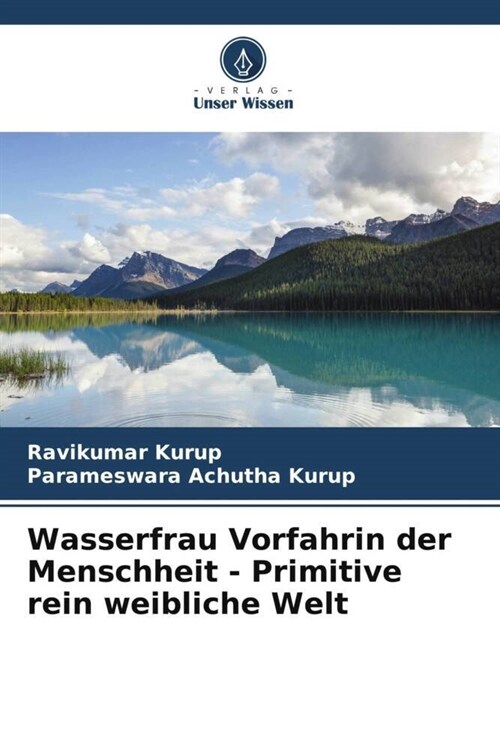 Wasserfrau Vorfahrin der Menschheit - Primitive rein weibliche Welt (Paperback)