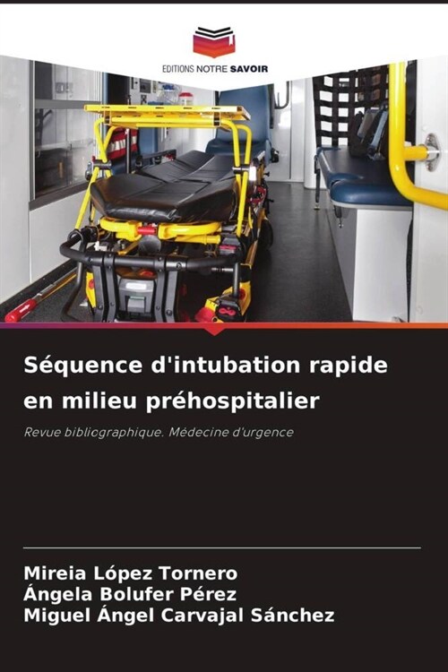 Sequence dintubation rapide en milieu prehospitalier (Paperback)