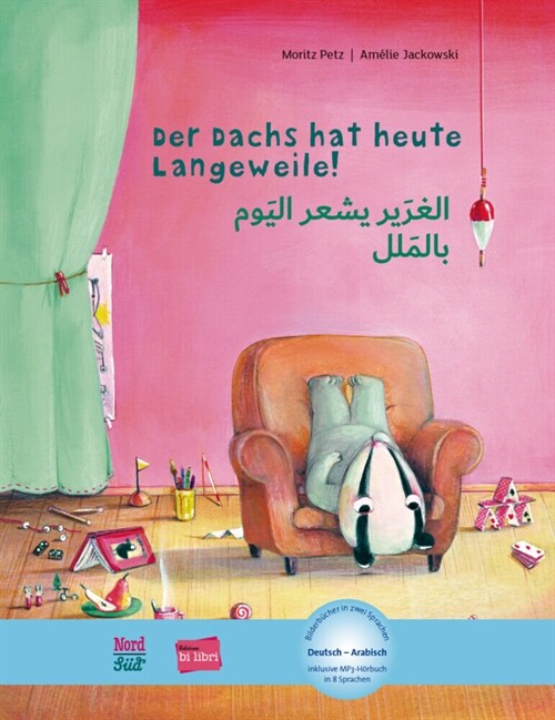 Der Dachs hat heute Langeweile! Deutsch-Arabisch (Hardcover)