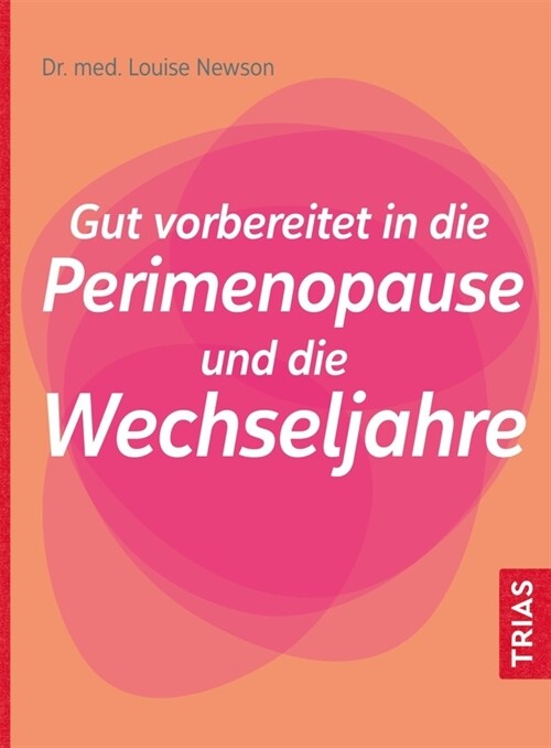 Gut vorbereitet in die Perimenopause und die Wechseljahre (Paperback)