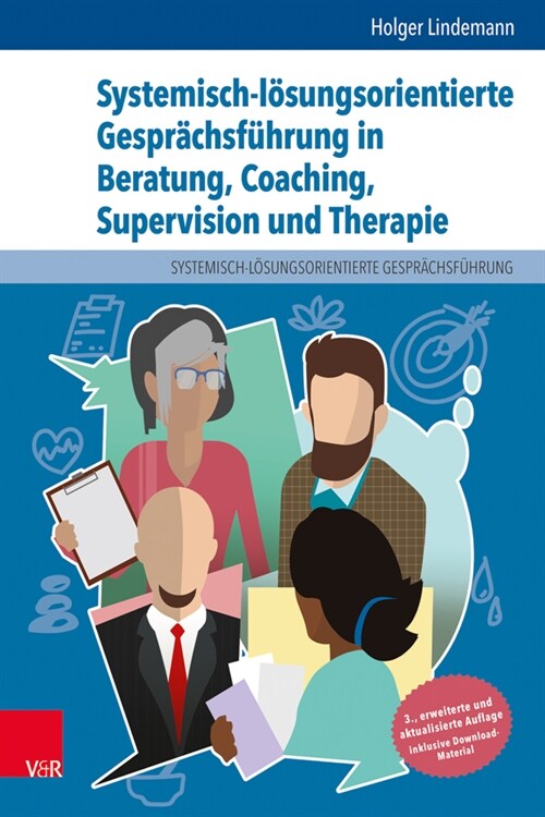 Systemisch-losungsorientierte Gesprachsfuhrung in Beratung, Coaching, Supervision und Therapie (Hardcover)