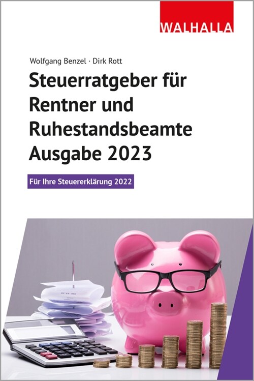 Steuerratgeber fur Rentner und Ruhestandsbeamte - Ausgabe 2023 (Paperback)