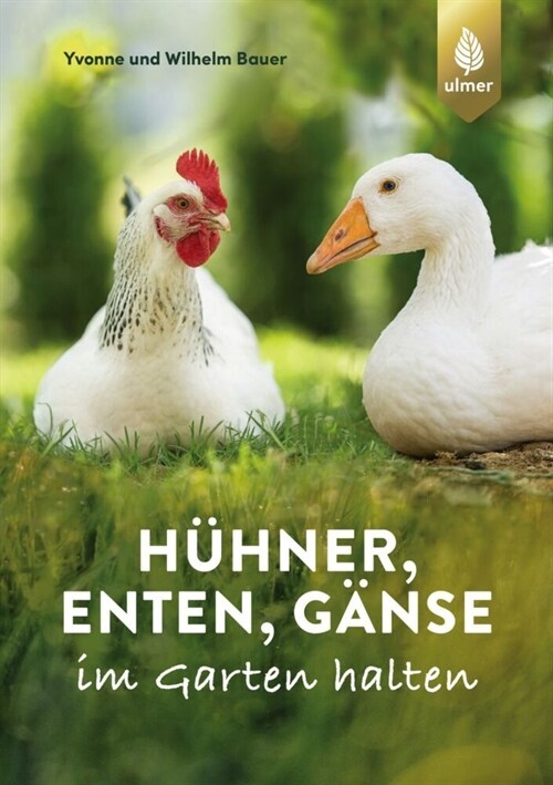 Huhner, Enten, Ganse im Garten halten (Paperback)