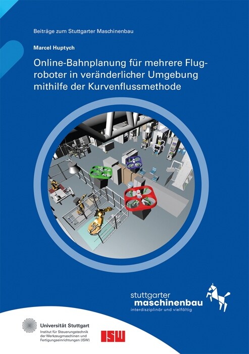 Online-Bahnplanung fur mehrere Flugroboter in veranderlicher Umgebung mithilfe der Kurvenflussmethode. (Paperback)