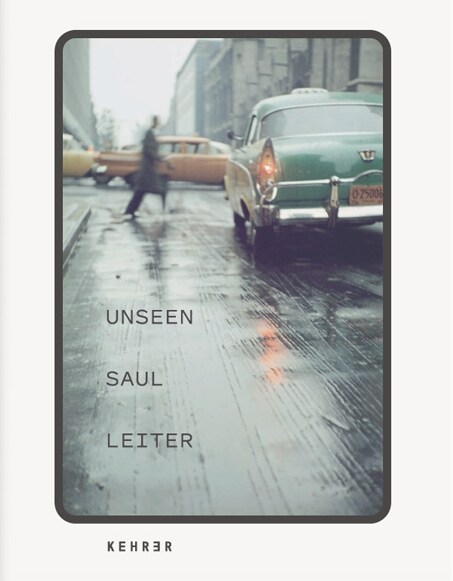 Unseen Saul Leiter (Hardcover)