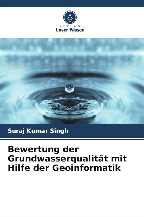 Bewertung der Grundwasserqualitat mit Hilfe der Geoinformatik (Paperback)