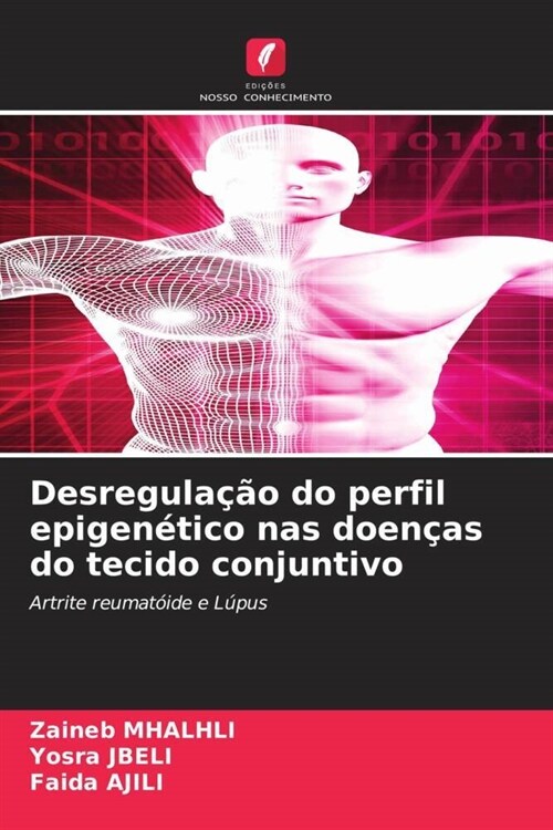 Desregulacao do perfil epigenetico nas doencas do tecido conjuntivo (Paperback)