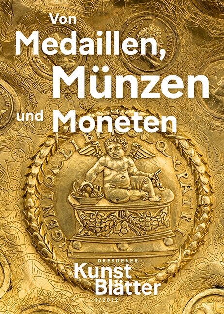 Dresdener Kunstblatter 3/2022: Von Medaillen, Munzen Und Moneten (Paperback)