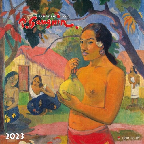 Paul Gauguin - Paradise Lost 2023 (Calendar)