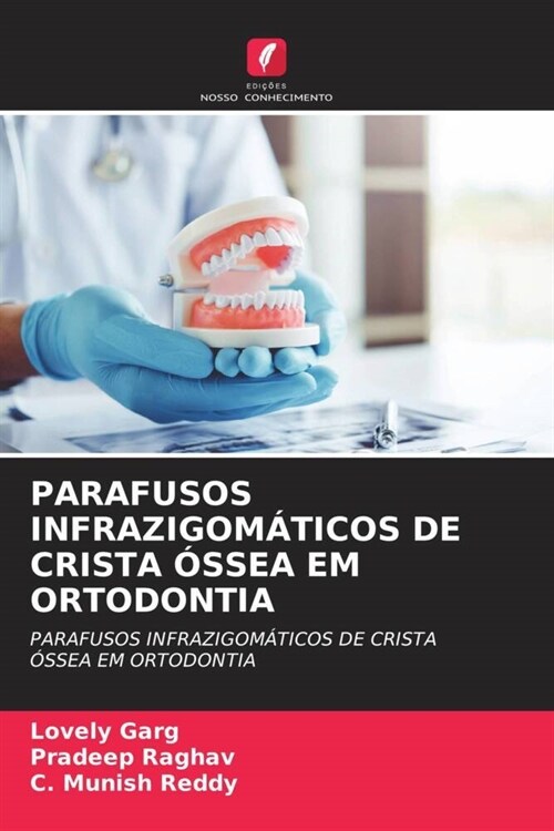 PARAFUSOS INFRAZIGOMATICOS DE CRISTA OSSEA EM ORTODONTIA (Paperback)