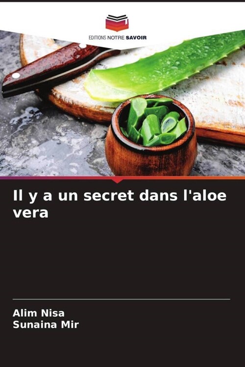 Il y a un secret dans laloe vera (Paperback)