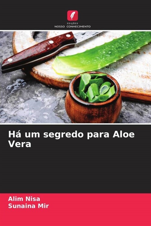 Ha um segredo para Aloe Vera (Paperback)