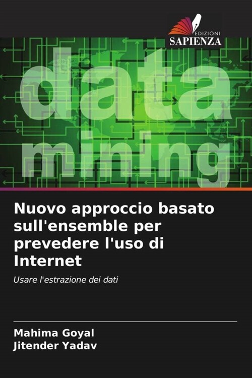 Nuovo approccio basato sullensemble per prevedere luso di Internet (Paperback)