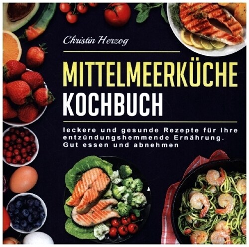 Mittelmeerkuche Kochbuch (Paperback)