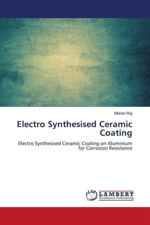 Electro Synthesised Ceramic Coating (Paperback)