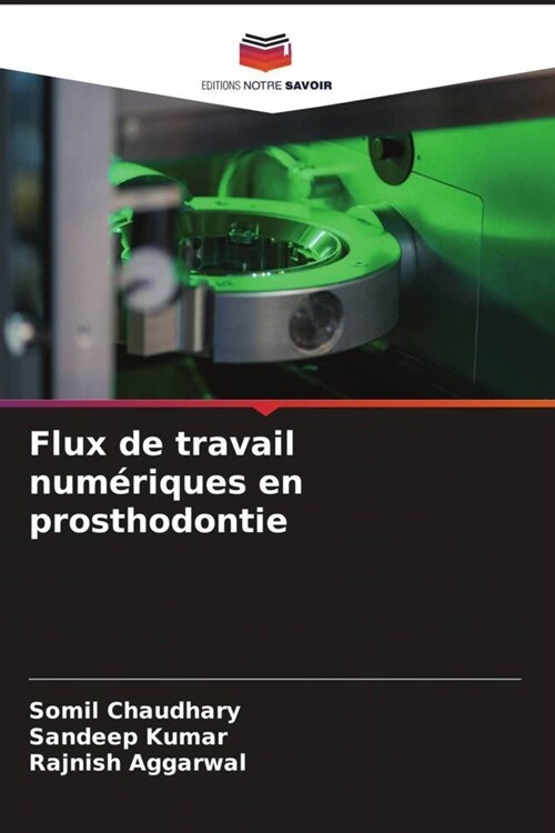 Flux de travail numeriques en prosthodontie (Paperback)