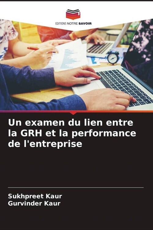 Un examen du lien entre la GRH et la performance de lentreprise (Paperback)