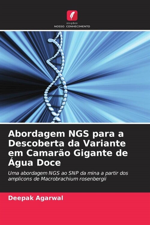 Abordagem NGS para a Descoberta da Variante em Camar? Gigante de 햓ua Doce (Paperback)