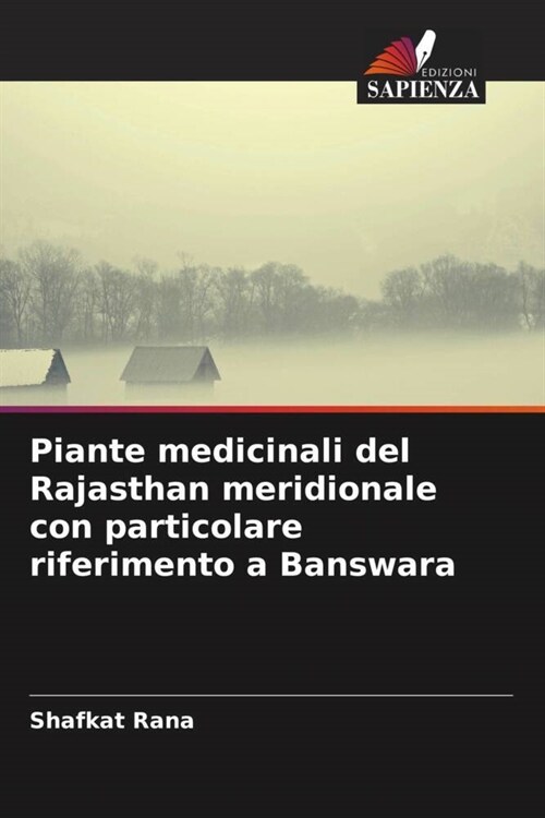 Piante medicinali del Rajasthan meridionale con particolare riferimento a Banswara (Paperback)