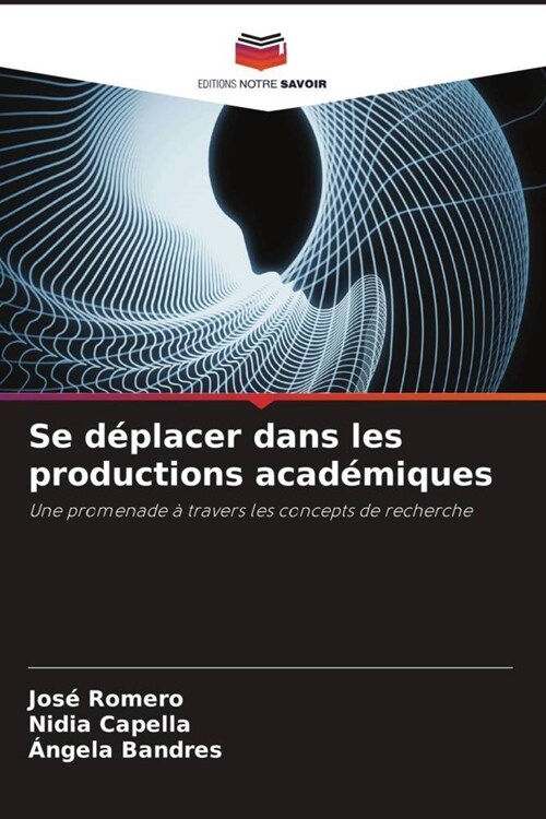 Se deplacer dans les productions academiques (Paperback)