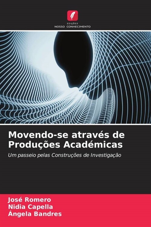 Movendo-se atraves de Producoes Academicas (Paperback)