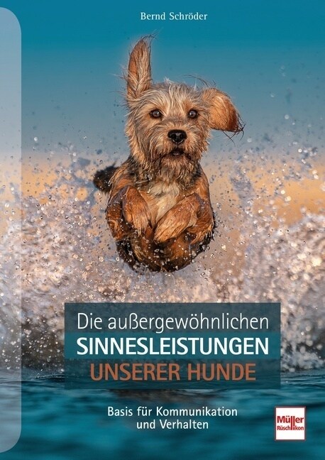 Die außergewohnlichen Sinnesleistungen unserer Hunde (Hardcover)