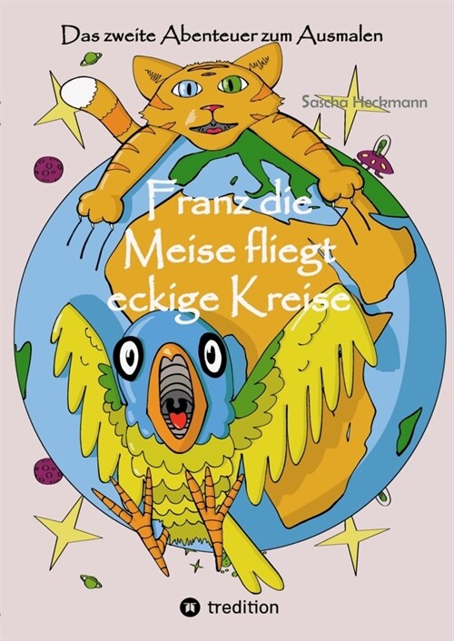 Franz die Meise fliegt eckige Kreise (Paperback)