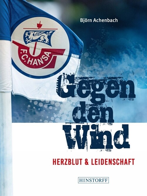 Hansa Rostock. Gegen den Wind (Paperback)