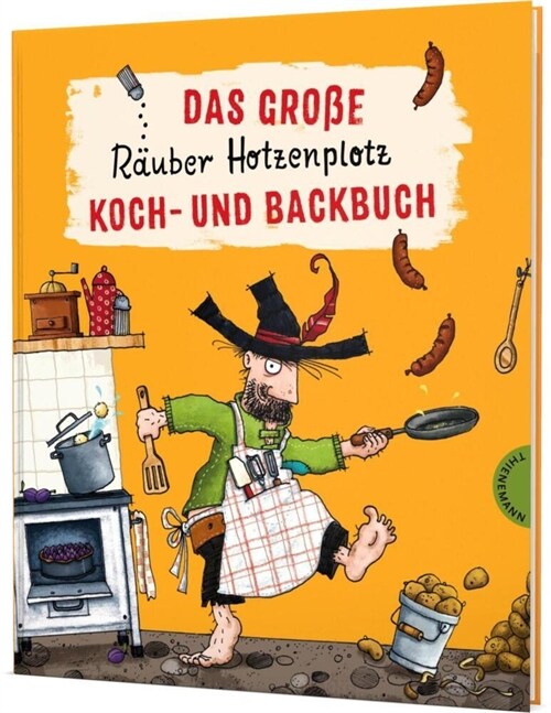 Der Rauber Hotzenplotz: Das große Rauber Hotzenplotz Koch- und Backbuch (Hardcover)