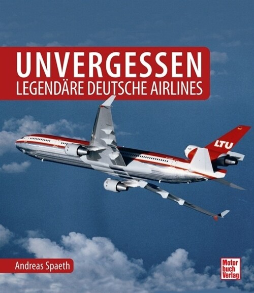 Unvergessen - legendare deutsche Airlines (Hardcover)