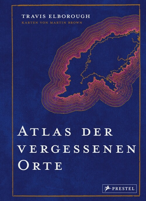 Atlas der vergessenen Orte (Hardcover)