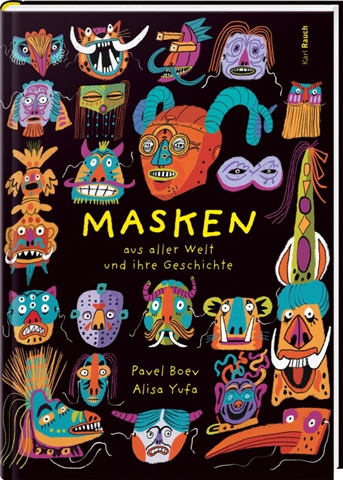 Masken aus aller Welt und ihre Geschichte (Hardcover)