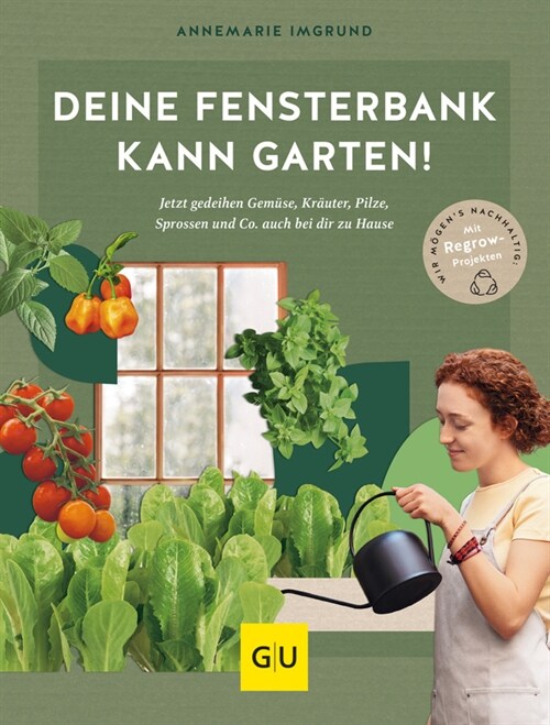 Deine Fensterbank kann Garten! (Hardcover)