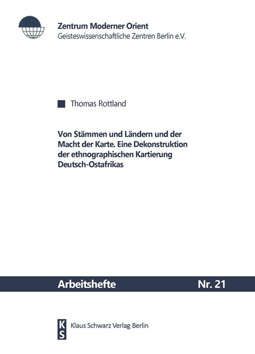 Von St?men Und L?dern Und Der Macht Der Karte: Eine Dekonstruktion Der Ethnographischen Kartierung Deutsch-Ostafrikas (Paperback, 1., Aufl.)