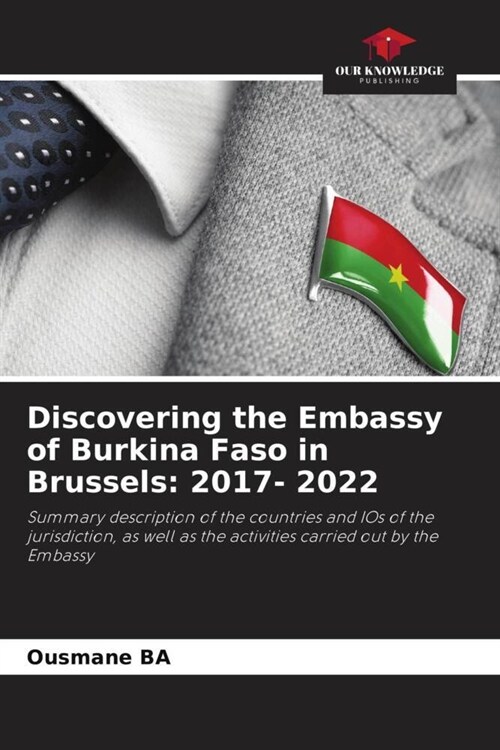 Discovering the Embassy of Burkina Faso in Brussels: 2017- 2022 (Paperback)