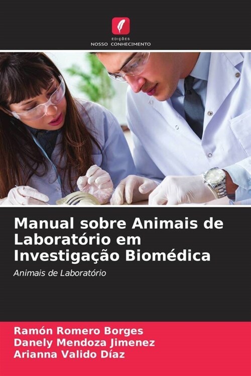 Manual sobre Animais de Laboratorio em Investigacao Biomedica (Paperback)