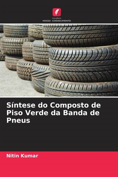 Sintese do Composto de Piso Verde da Banda de Pneus (Paperback)