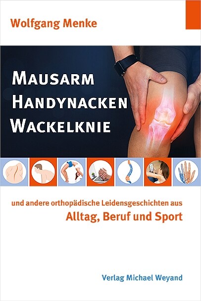 Mausarm Handynacken Wackelknie (Hardcover)