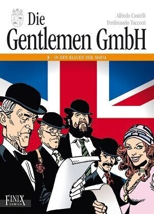 Die Gentlemen GmbH - Gesamtausgabe / In den Klauen der Mafia (Hardcover)