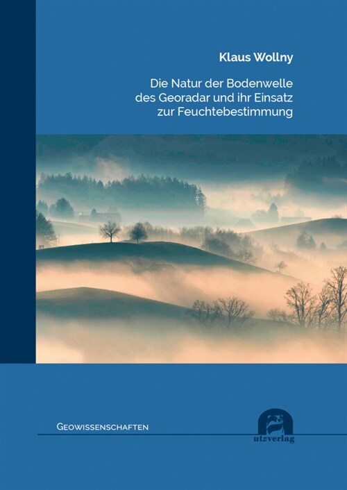 Die Natur der Bodenwelle des Georadar und ihr Einsatz zur Feuchtebestimmung (Paperback)