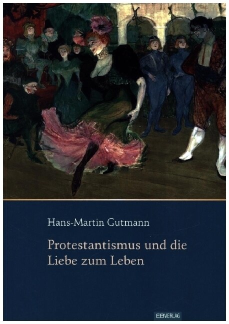 Protestantismus und die Liebe zum Leben (Book)