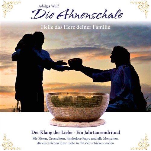 Die Ahnenschale - Heile das Herz deiner Familie (Paperback)