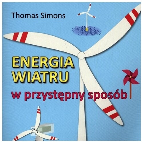 Energia wiatru w przystepny sposob (Paperback)