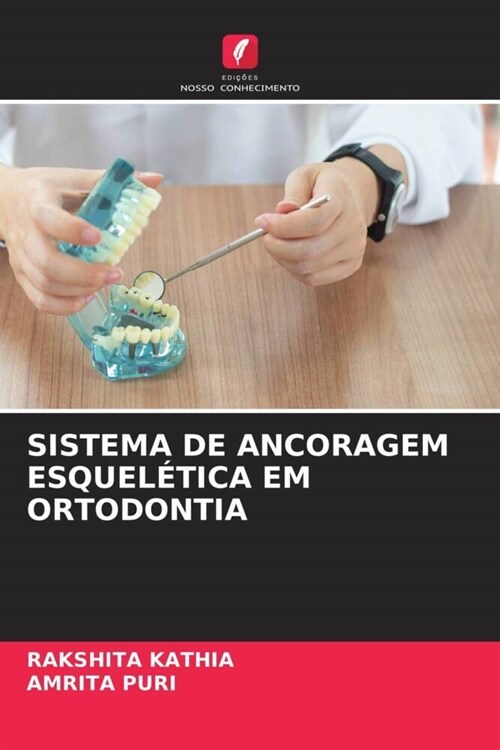 SISTEMA DE ANCORAGEM ESQUELETICA EM ORTODONTIA (Paperback)