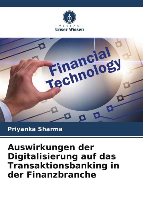 Auswirkungen der Digitalisierung auf das Transaktionsbanking in der Finanzbranche (Paperback)