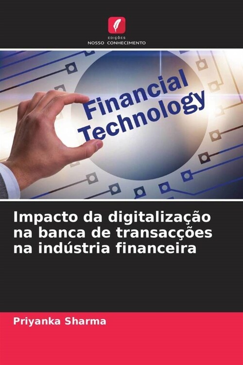 Impacto da digitalizacao na banca de transaccoes na industria financeira (Paperback)