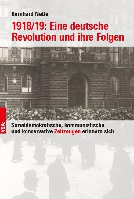 1918/19: Eine deutsche Revolution und ihre Folgen (Book)
